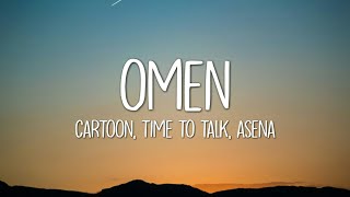 Cartoon x Time To Talk - Omen (Lyrics) ft. Asena