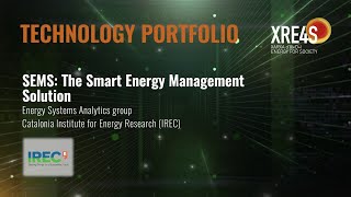 XRE4S technology portfolio: SEMS- The Smart Energy Management Solution (IREC)