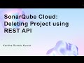 SonarQube Cloud:Deleting Project using REST API