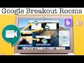 How to use Google Meet Breakout Rooms (extension)