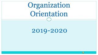 Organization Orientation 2019-2020