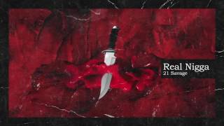 21 Savage \u0026 Metro Boomin - Real Nigga (Official Audio)