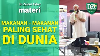 dr. Zaidul Akbar - EFEK BURUK MAKAN TERLALU BANYAK - MAKANAN - MAKANAN PALING SEHAT DI DUNIA