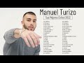 Las Mejores Canciones Manuel Turizo  Álbum Completo Manuel Turizo  Manuel Turizo Mix