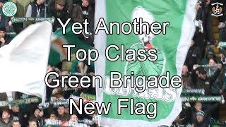 Yet Another Top Class Green Brigade New Flag -  Celtic 2 - Kilmarnock 0 - 07/01/23