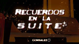 Recuerdos en la Suite - Gonsalez (Visualizer)