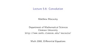 Differential Equations, Lecture 5.6: Convolution
