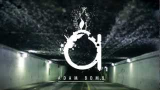 Adam Bomb - Real Shit