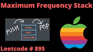 MAXIMUM FREQUENCY STACK | LEETCODE # 895 | PYTHON OPTIMAL SOLUTION
