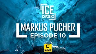 Ice Chasers - Episode 10 - Markus Pucher