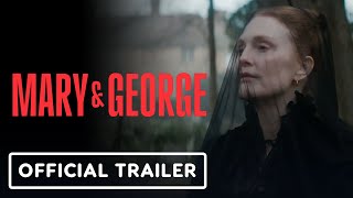 Mary & George - Official Teaser Trailer (2024) Julianne Moore