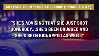 Broadcastify Gillespie County Alleged Kidnapping Dispatch Audio