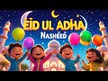 🌙🐑 Eid ul Adha Nasheed for Kids | Joy, Sacrifice & Faith | Animated Song 2025