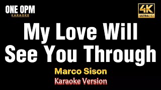 My Love Will See You Through - Marco Sison (karaoke version)