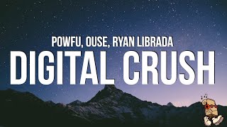 Powfu - digital crush (Lyrics) feat. Ouse \u0026 Ryan Librada