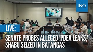 LIVE: Senate probes alleged 'PDEA leaks,' shabu seized in Batangas