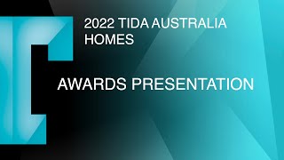 2022 TIDA Australia Homes – Awards Presentation