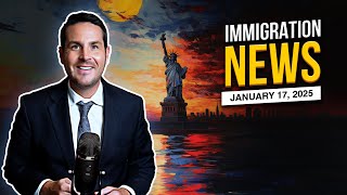 Asylum \u0026 Immigration Reform News Update: January 17, 2025