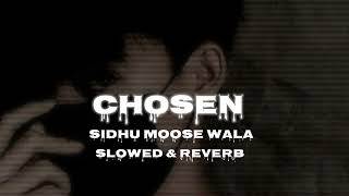 sidhu moose wala - chosen full song slowed & reverb Punjabi song