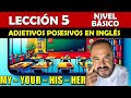 Leccion 5. Adjetivos Posesivos | Curso de Ingles Gratis con Ejercicios Interactivos