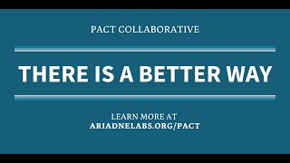 The PACT Collaborative - A Pathway to Accountability, Compassion, and Transparency