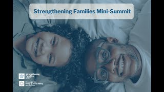 Implementation of Strengthening Families Presentation at the 2024 Strengthening Families Mini-Summit