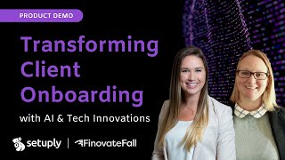 Transforming Client Onboarding with AI and Tech Innovations | Product Demo | Setuply