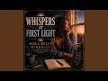 Whispers at First Light