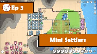 Mini Settlers - Ep 3 - Harbor Islands - Population 4800+