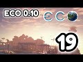 Eco 0.10 - Ep19 - The Episode Where I Complain About Excavator Controls