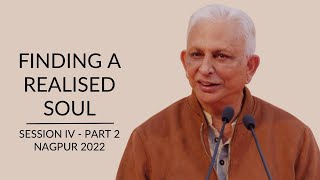 How Do I Find A Realised Soul? | Sri M | Session 4 - Part 2 | Nagpur 2022