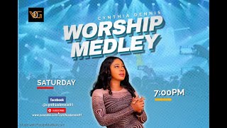 Cynthia Dennis - Powerful Worship Medley