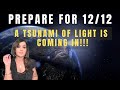 Supermoon Completions & Preparation for 12/12 Tsunami of Light!!!