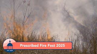 Prescribed Fire Fest 2025 - Edward Medard Park