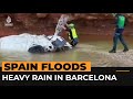 Heavy rains hit Barcelona after floods in central and east Spain | Al Jazeera Newsfeed