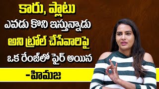 Bigg Boss 3 Actress Himaja About Her Luxury Life | Himaja Exclusive Interview