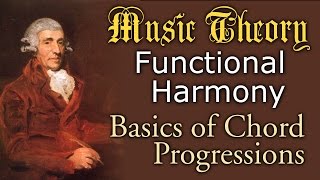 Music Theory: Chord Progression Basics (How to Create Functional Harmony)