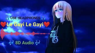 "Le Gayi Le Gayi" - 8D Audio