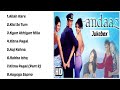 Andaaz Movie All Sings | Jukebox Audio Album | Akshey Lara & Priyanka | Udith Alka Kumar & Sonu |