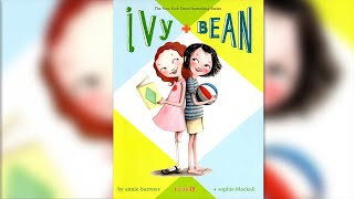 Ivy + Bean | AUDIOBOOK | Book 1 Ch 1- No Thanks |  +More Story Audiobooks | The Listening Burrow