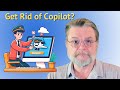 How Do I Get Rid of Copilot?