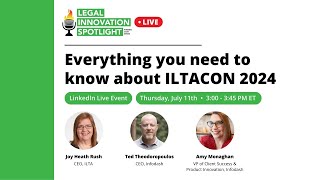 LinkedIn Live Event: Everything you need to know about ILTACON 2024