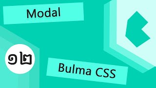 Bulma CSS Framework Tutorial #12 - Modal