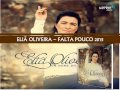 eliÃ oliveira falta pouco 2015