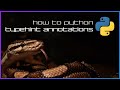 Typehint annotations - How to Python