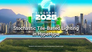 SIGGRAPH 2025 Advances: STOCHASTIC TILE-BASED LIGHTING IN HYPEHYPE