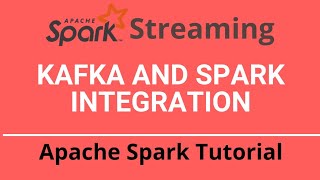 7.7.2 Spark Streaming Tutorial| Kafka Spark Integration