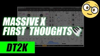 Massive X Native Instruments First Thoughts