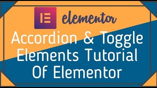 Elementor Accordion and Toggle Elements Tutorial