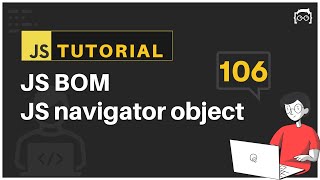 #106 JavaScript Bangla Tutorial | JS Window navigator | BOM Tutorial 6